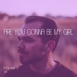 Cover art for Are You Gonna Be My Girl - Jet karaoke version