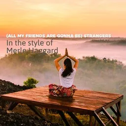 Karaokekappaleen (All My Friends Are Gonna Be) Strangers - Merle Haggard kansikuva