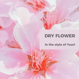 Cover art for Dried Flowers - Yuuri (優里) karaoke version