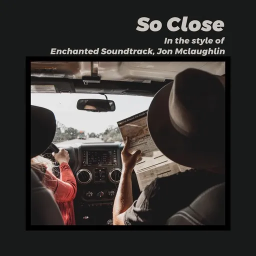 Karaoke So Close av Enchanted Soundtrack, Jon Mclaughlin — sjung med på texten på Singa