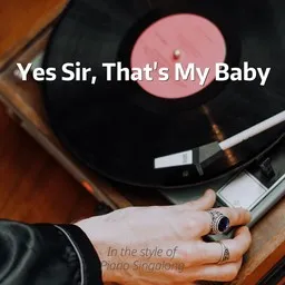 Cover art for Yes Sir, That's My Baby - Piano Singalong karaoke version