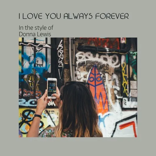 I Love You Always Forever - Karaoke