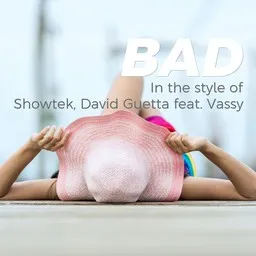 Omslagsbild för Bad - David Guetta,Showtek,Vassy karaokeversion