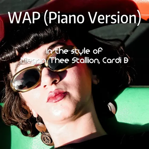 Karaoke WAP (Piano Version) von Cardi B, Megan Thee Stallion — mit Songtext mitsingen auf Singa
