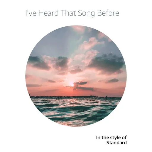 Karaoke I've Heard That Song Before by Standard — sing along with lyrics on Singa