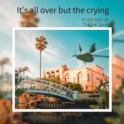 It's All Over but the Crying - Karaoke