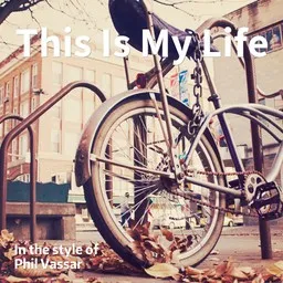 Cover art for This Is My Life - Phil Vassar karaoke version