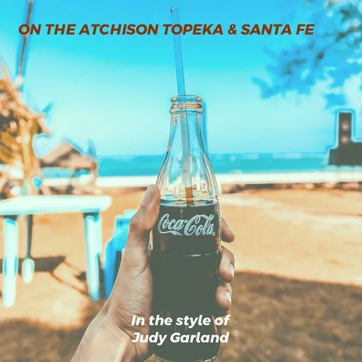 Karaoke On The Atchison Topeka & Santa Fe by Judy Garland — sing along with lyrics on Singa