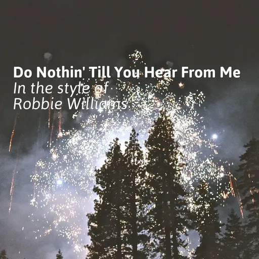 Do Nothin' Till You Hear From Me - Karaoke