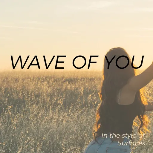 Karaoke Wave Of You esittäjältä Surfaces — laula mukana sanoituksilla Singassa