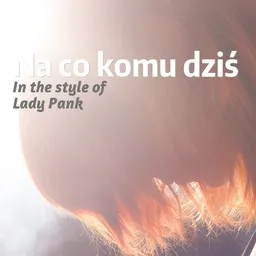 Cover art for Na co komu dziś - Lady Pank karaoke version