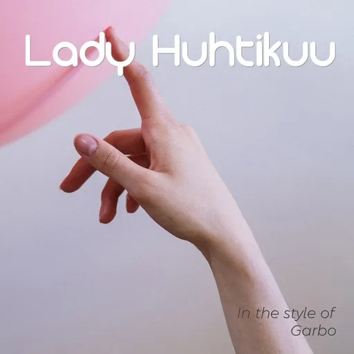 Karaoke Lady Huhtikuu von Garbo — mit Songtext mitsingen auf Singa