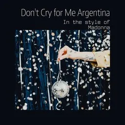 Titelbild für Don't Cry for Me Argentina - Madonna Karaoke-Version