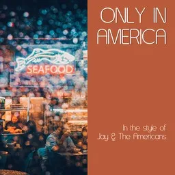 Karaokekappaleen Only In America - Jay & The Americans kansikuva