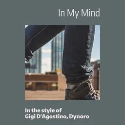Omslagsbild för In My Mind - Dynoro,Gigi D'Agostino karaokeversion