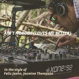 Titelbild für Ain’t Nobody (loves Me Better) - Felix Jaehn,Jasmine Thompson Karaoke-Version