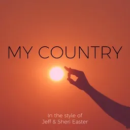 Titelbild für My Country - Jeff & Sheri Easter Karaoke-Version