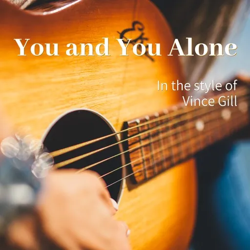 Karaoke You and You Alone by Vince Gill — sing along with lyrics on Singa