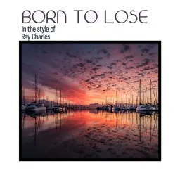 Cover art for Born To Lose - Ray Charles karaoke version