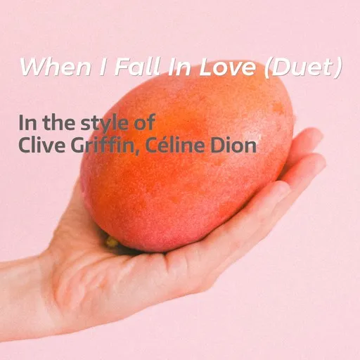 When I Fall In Love (Duet) - Karaoke