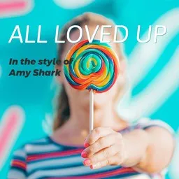 Cover art for All Loved Up - Amy Shark karaoke version