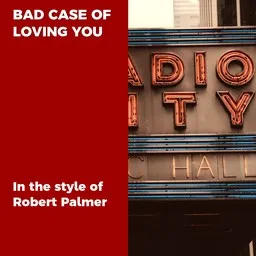 Titelbild für Bad Case of Loving You - Robert Palmer Karaoke-Version