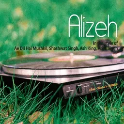 Cover art for Alizeh - Ae Dil Hai Mushkil,Arijit Singh,Ash King,Shashwat Singh karaoke version