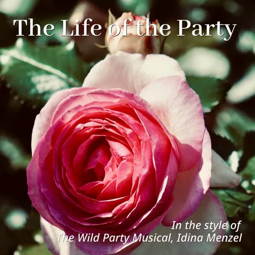 Karaoke The Life of the Party esittäjältä Idina Menzel, The Wild Party Musical — laula mukana sanoituksilla Singassa