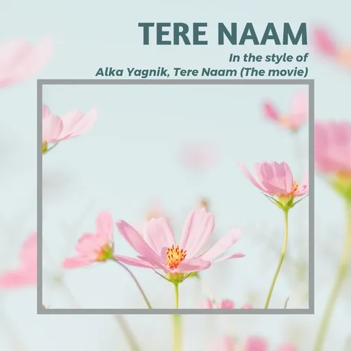 Karaoke Tere Naam by Alka Yagnik, Tere Naam (The Movie) — sing along with lyrics on Singa