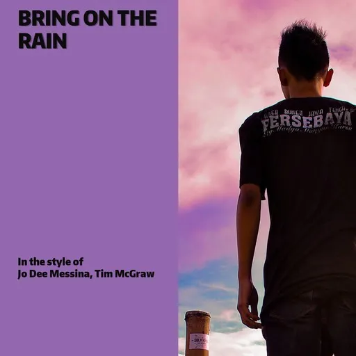 Bring On The Rain - Karaoke