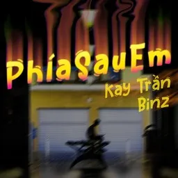 Cover art for Phía Sau Em - Binz,Kay Trần karaoke version
