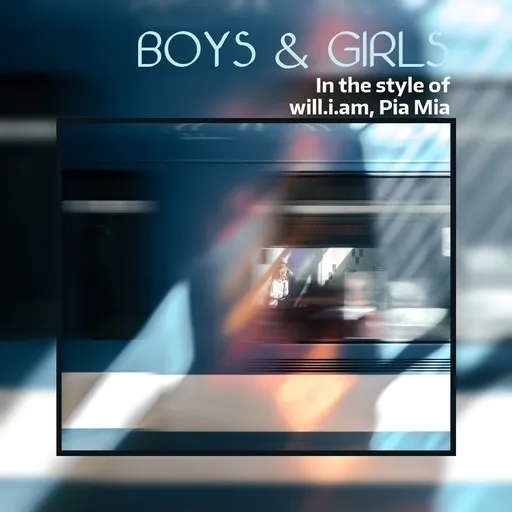 Karaoke Boys & Girls esittäjältä Pia Mia, will.i.am — laula mukana sanoituksilla Singassa