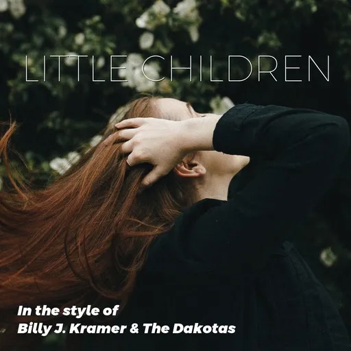 Karaoke Little Children esittäjältä Billy J. Kramer & The Dakotas — laula mukana sanoituksilla Singassa