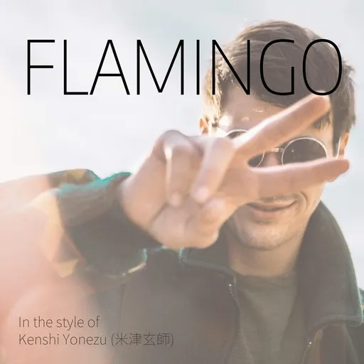 Karaoke FLAMINGO (JP text) von Kenshi Yonezu (米津玄師) — mit Songtext mitsingen auf Singa