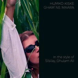 Titelbild für Humko Kiske Gham Ne Maara - Ghulam Ali,Silsilay Karaoke-Version