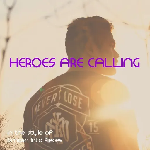 Heroes Are Calling - Karaoke