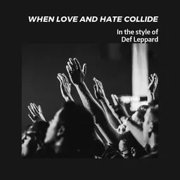 Titelbild für When Love And Hate Collide - Def Leppard Karaoke-Version