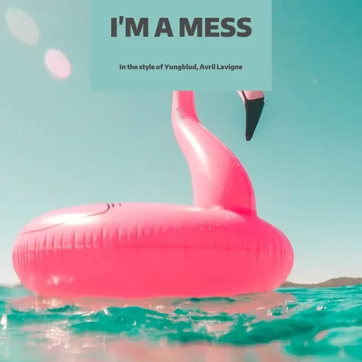 Karaoke I'm a Mess esittäjältä Avril Lavigne, Yungblud — laula mukana sanoituksilla Singassa