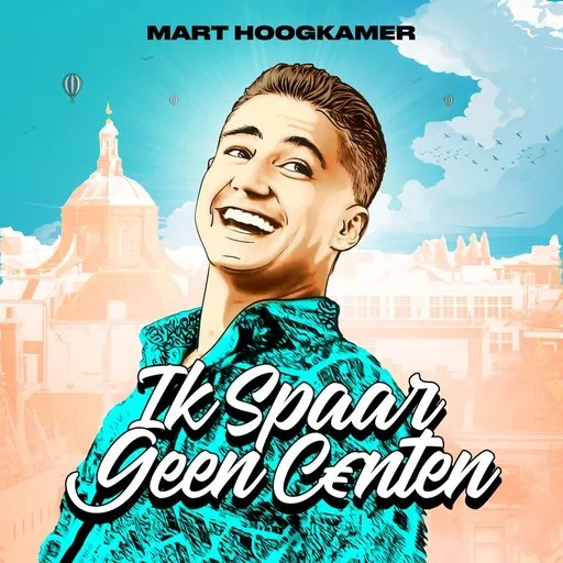 Karaoke Ik Spaar Geen Centen von Mart Hoogkamer — mit Songtext mitsingen auf Singa