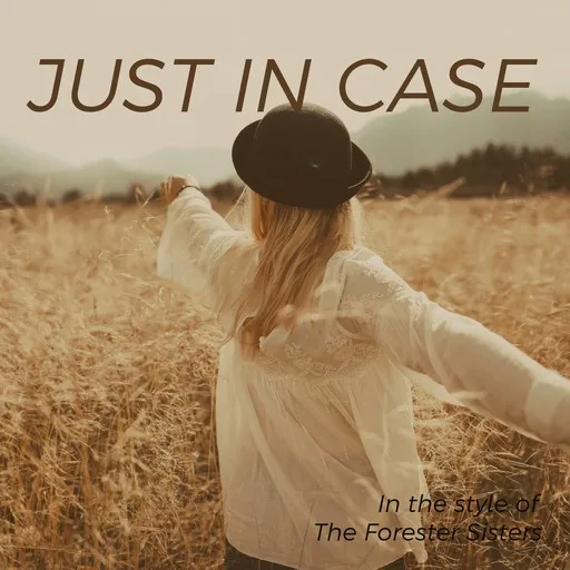 Karaoke Just In Case by The Forester Sisters — sing along with lyrics on Singa