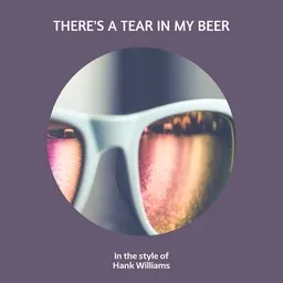 Karaokekappaleen There's A Tear In My Beer - Hank Williams kansikuva