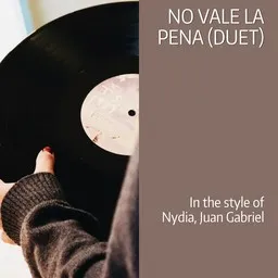 Omslagsbild för No Vale La Pena (Duet) - Juan Gabriel,Nydia karaokeversion