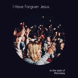 Cover art for I Have Forgiven Jesus - Morrissey karaoke version