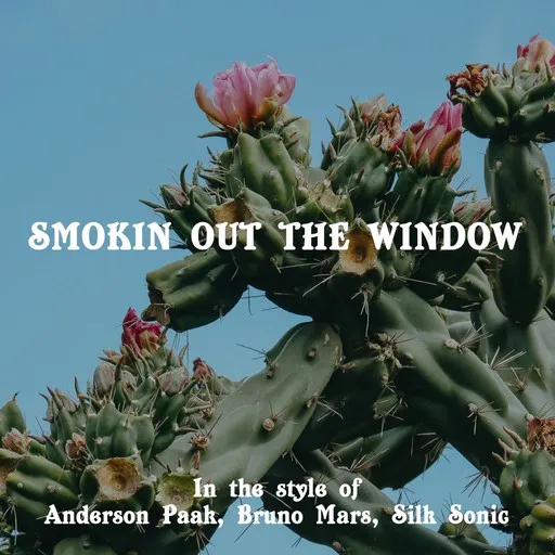 Karaoke Smokin Out the Window by Anderson Paak, Bruno Mars, Silk Sonic — sing along with lyrics on Singa