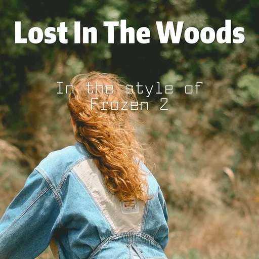 Karaoke Lost In The Woods von Frozen 2 Soundtrack — mit Songtext mitsingen auf Singa