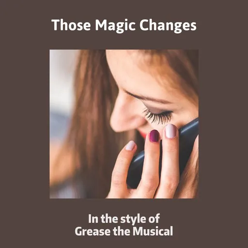 Karaoke Those Magic Changes by Grease the Musical — sing along with lyrics on Singa