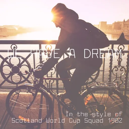 Karaoke We Have A Dream von Scotland World Cup Squad 1982 — mit Songtext mitsingen auf Singa