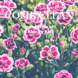 Cover art for Come Clean - 4 Kidz By Kidz karaoke version