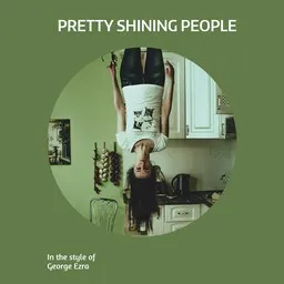 Cover art for Pretty Shining People - George Ezra karaoke version