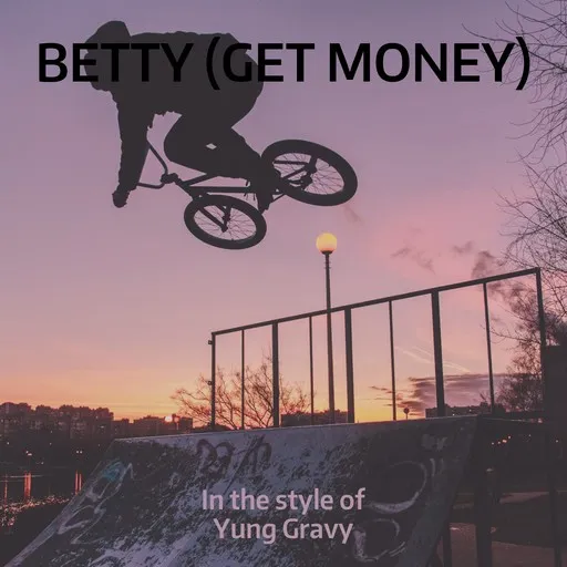 Karaoke Betty (Get Money) by Yung Gravy — sing along with lyrics on Singa